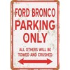 Cuixue 8 x 12 Metal Sign - Ford Bronco Parking