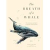 The Breath of a Whale: The Science and Spirit of