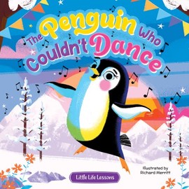 Little Hippo Books The Penguin Who Couldn't Dance - Children's Hardcover Picture Book