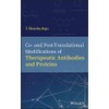 Co- and Post-Translational Modifications of Therapeutic Antibodies and Proteins