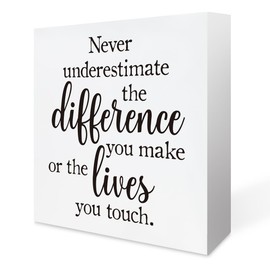 Inspirational Office Decor Never Underestimate the Difference You Made and the Lives You Touched Wooden Box Sign for Women Coworkers, Motivational School Classroom Wood Box Sign Decor 5 x 5 Inches