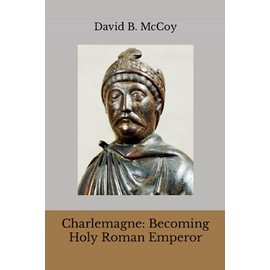Charlemagne: Becoming Holy Roman Emperor