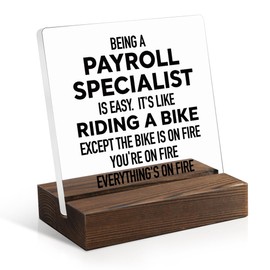 Juoqg Being A Payroll Specialist Is Easy Acrylic Sign with Wooden Stand, Funny Payroll Gifts for Men Women Coworker Colleague, Birthday Retirement Appreciation Gifts for Payroll Specialist