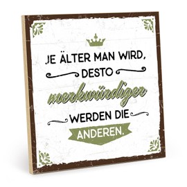 TypeStoff HS-00624 Wooden Sign with Saying - "Je ÄLTER MAN WIRD - Vintage Look with Quote as Gift and Decoration