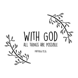 Family with God Empowering Quote Wall Decal Decoration All Things are Possible Matthew 19:26 Religious Quotes Bible Verse Lasts Years and Easily Removable - Size: 40 in(W) x 36 in(H)