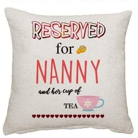 Wevow Mothers Day themed Reserved for Nanny and her cup of Tea Linen Cushion Cover 45 cm x 45 cm Throw Pillow Cover.