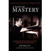 A Path of Mastery: Lessons on Wing Chun and Life