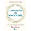 Corporizar las emociones