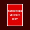 Authorised vehicles only Plastic Sign with double sided fixing tape