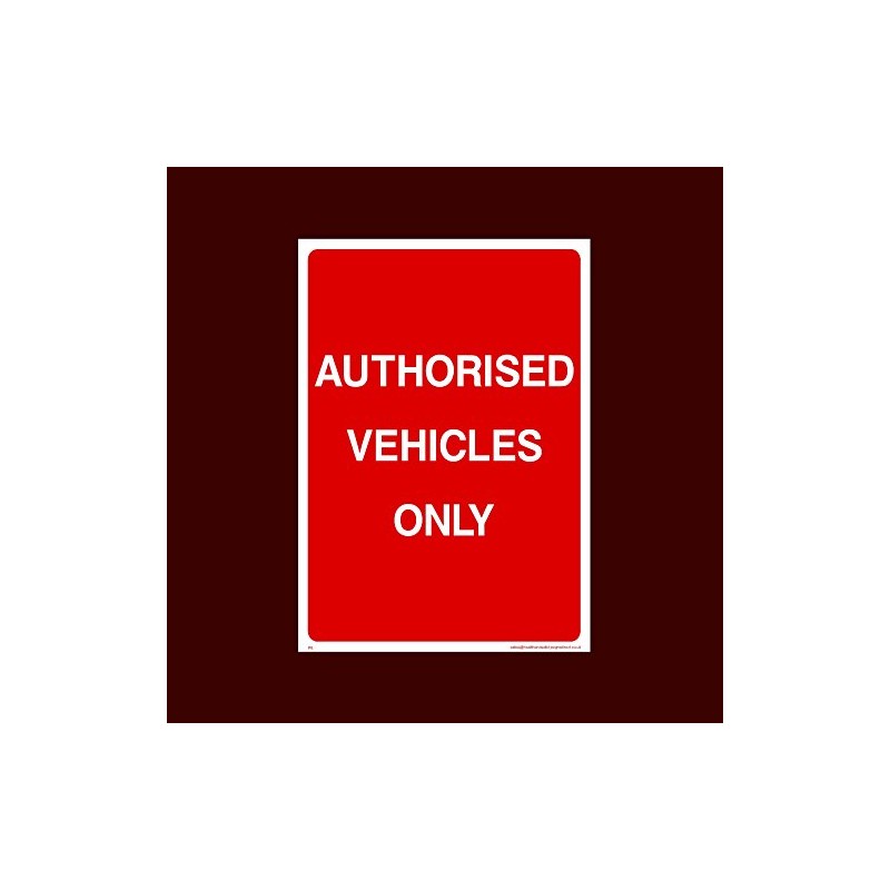 Authorised vehicles only Plastic Sign with double sided fixing tape