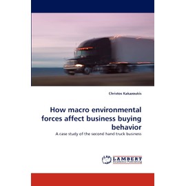 How macro environmental forces affect business buying behavior: A case study of the second hand truck business