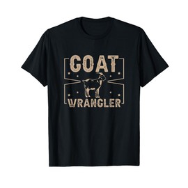 Goat Wrangler Funny Goat Herding Humor Goatherd Goat Herders T-Shirt