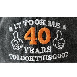 J.Ehonace 40th Birthday Gift Baseball Cap - It Took Me 40 Years to Looks Good - Vintage Washed Cotton Embroidered Dad Hat for Men & Women, Adjustable Unisex Birthday Party Accessories Black