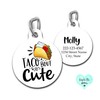 Taco Bout Cute Custom Dog Tag Funny Pet Id