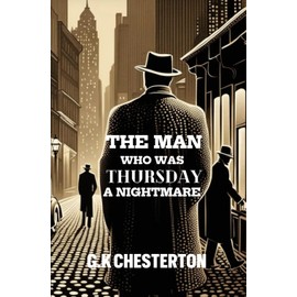 The Man Who Was Thursday A Nightmare