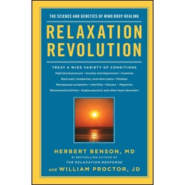 Relaxation Revolution: The Science and Genetics of Mind Body Healing