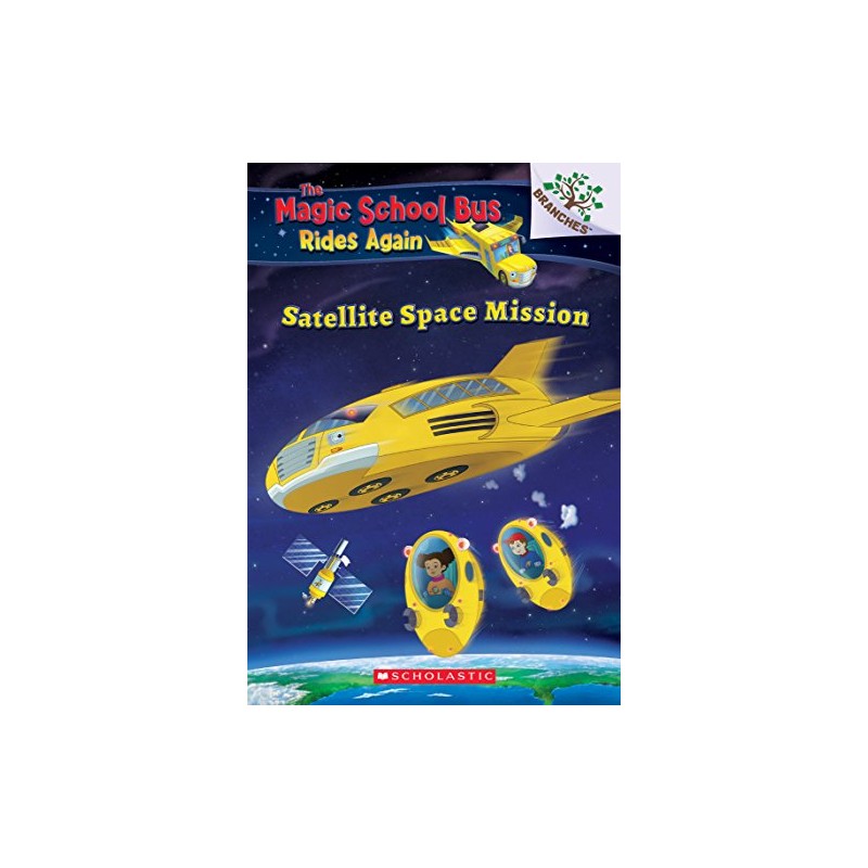Satellite Space Mission (The Magic School Bus Rides Again)