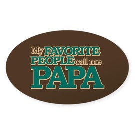 CafePress My Favorite People Call Me Papa Oval Car Bumper Sticker