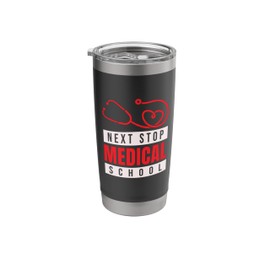 Medical School Next Stop Medical School, Doctor Med School Stainless Steel Insulated Tumbler