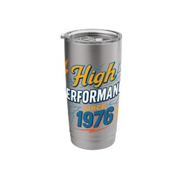 High Performance Since 1976 - Full of power Vintage 1976 Stainless Steel Insulated Tumbler