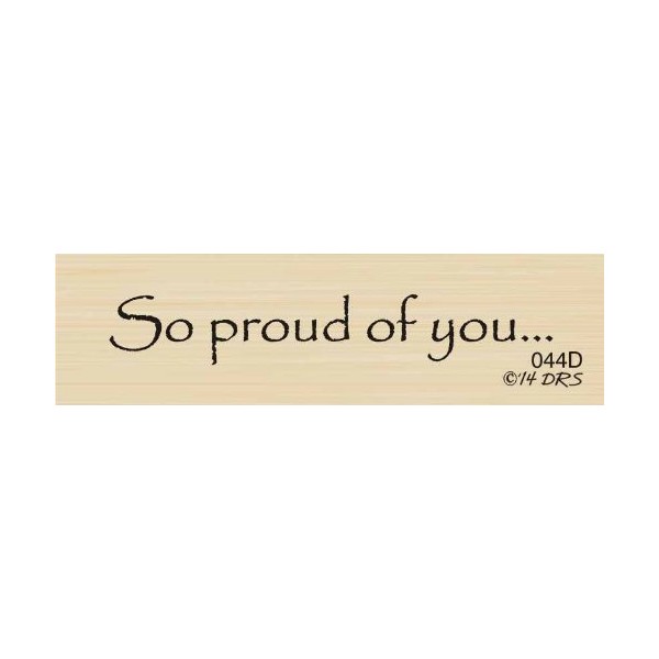 So Proud of You Greeting Rubber Stamp by DRS Designs