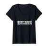 Womens I don't know I just work here V-Neck T-Shirt
