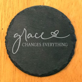 Faith and Hope: Laser Etched "Grace Changes Everything" Coasters: Inspirational Message - Round Slate - set of 5