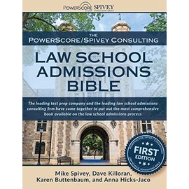The PowerScore/Spivey Consulting Law School Admissions Bible (LSAT Prep)
