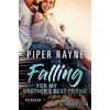 Falling for my Brother's Best Friend: Roman (Baileys-Serie, Band 4)