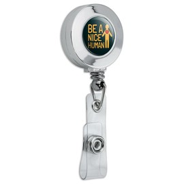 Be A Nice Human with Heart Retractable Reel Chrome Badge ID Card Holder Clip
