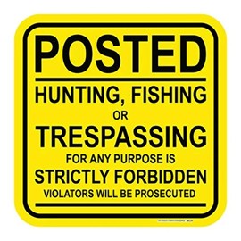 Posted Hunting Sign Yellow 12"X12" Posted No Hunting, Fishing Trespassing, Rust Free Aluminum UV Protected Easy to Mount Weather Resistant Made in USA, Security
