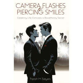 Camera Flashes & Piercing Smiles: Celebrity Life Conceals a Bloodthirsty Secret