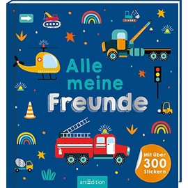 Alle meine Freunde – Fahrzeuge | Mit über 300 Stickern: Freundebuch mit über 300 Stickern | für Kindergarten und Grundschule