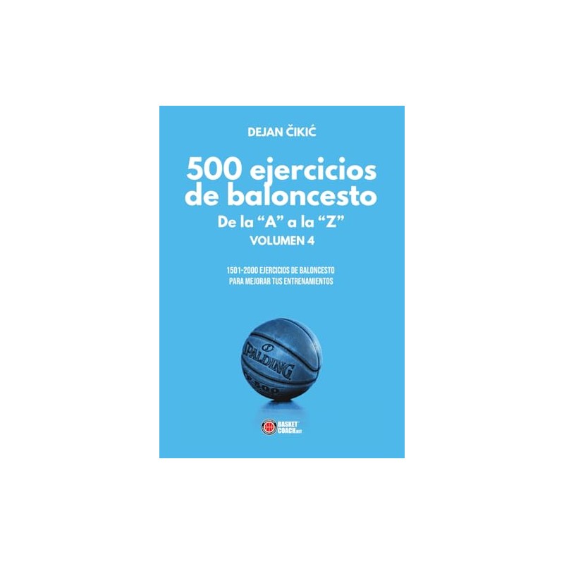 500 ejercicios de baloncesto de la “A” a la “Z”