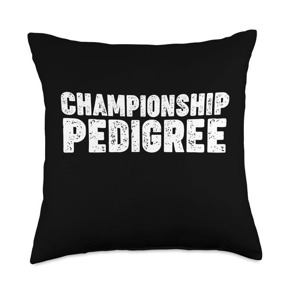 CHAMPIONSHIP PEDIGREE Throw Pillow