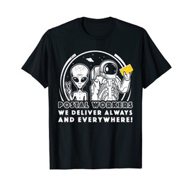 Postal Worker Mailman Letter Carrier Alien Universe Ufo T-Shirt