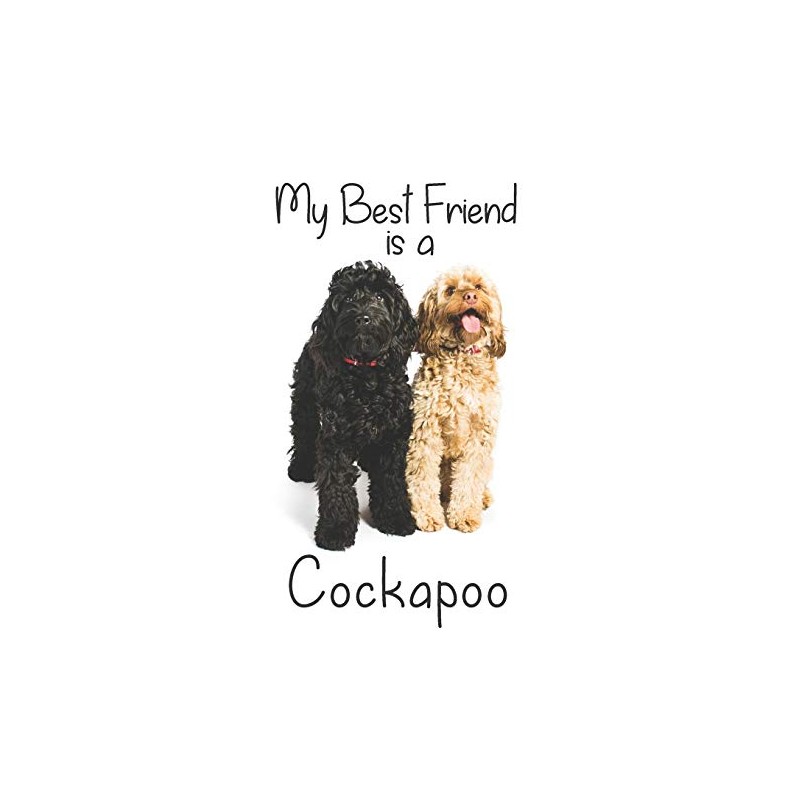 My best Friend is a Cockapoo: 8” x 5” Blank