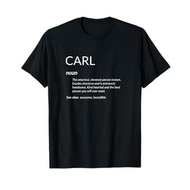 Carl Is The Best Funny Name Definition Carl T-Shirt