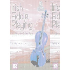 Irish Fiddle Playing: A Guide for the Serious Player: With Online Audio (Guide for Serious Player