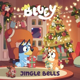 Bluey: Jingle Bells: A Sing-Along Book