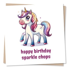 Funny Unicorn Birthday Card - Happy Birthday Sparkle Chops