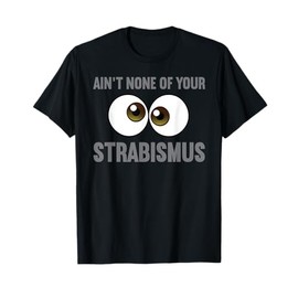 Funny Eye Surgeon Design for Men Women Strabismus Optometry T-Shirt