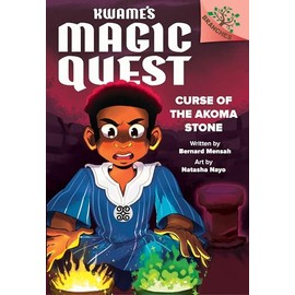 Curse of the Akoma Stone: A Branches Book (Kwame's Magic Quest #4)