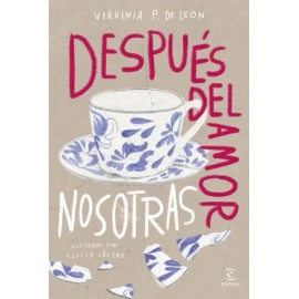 Libro Después Del Amor, Nosotras, De Virginia Petro De León. Editorial Espasa, Tapa Dura (2025)