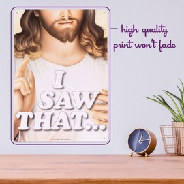 I Saw That Jesus Metal Sign - Easy-to-Hang Wall Decor - Fun Tin Signs for Man Cave - Metal Dorm Room Decorations, Garage Signs, and Man Cave Signs