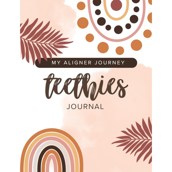 Teethies Journal - My Aligner Journey
