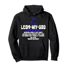 Leoh-my-god - When a Leo's vanity reaches such heights that pullover hoodie, black