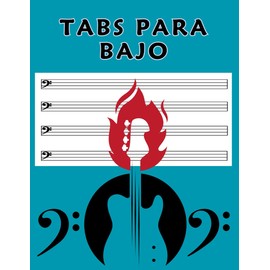 TABS PARA BAJO: Tablaturas En Blanco Para Bajo De 4 Cuerdas - Contiene 100 Páginas Con 8 Tablaturas Por Página Y 8,5 X 11" In