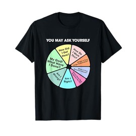You May Ask Yourself Classic 80's Pop Music Retro Pie Chart T-Shirt