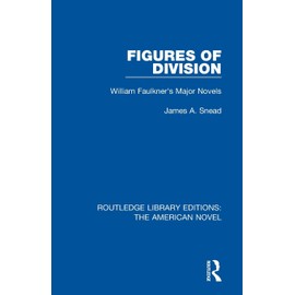 Figures of Division: William Faulkner's Major Novels